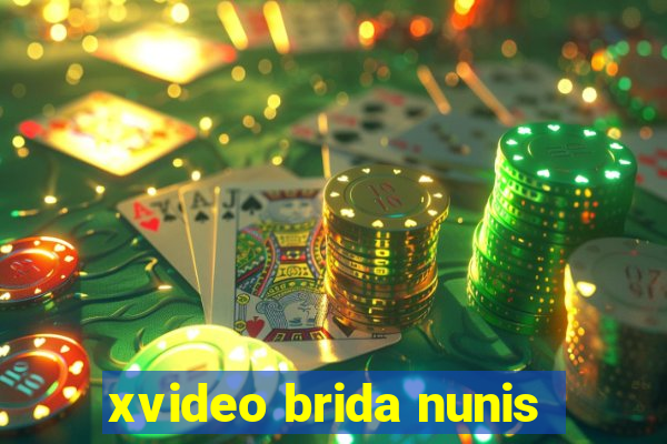 xvideo brida nunis